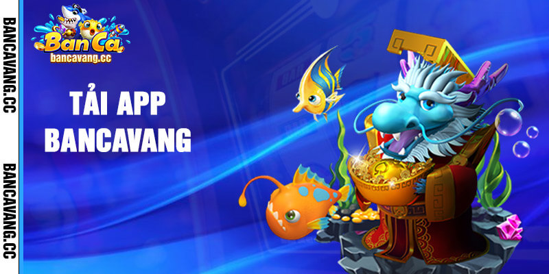 Tải App Bancavang